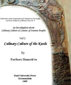2009 An investigations about Culinary Culture & Cuisine Iranien peoples Culinary Culture of the Kurds by Fariborz Hamzehee vol I Razi University Prees  Kermanshah
